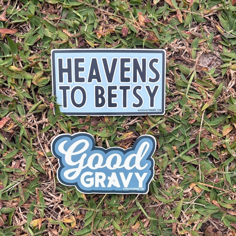 Heavens to Betsy and Good Gravy Stickers